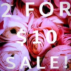 All $8 items are 2 for $10!!!